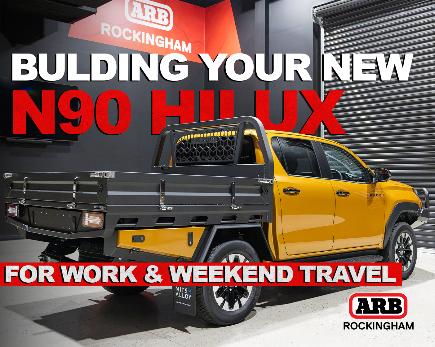 N90 Toyota HiLux with MITS Alloy tray at ARB Rockingham, featured for a work and weekend travel build guide