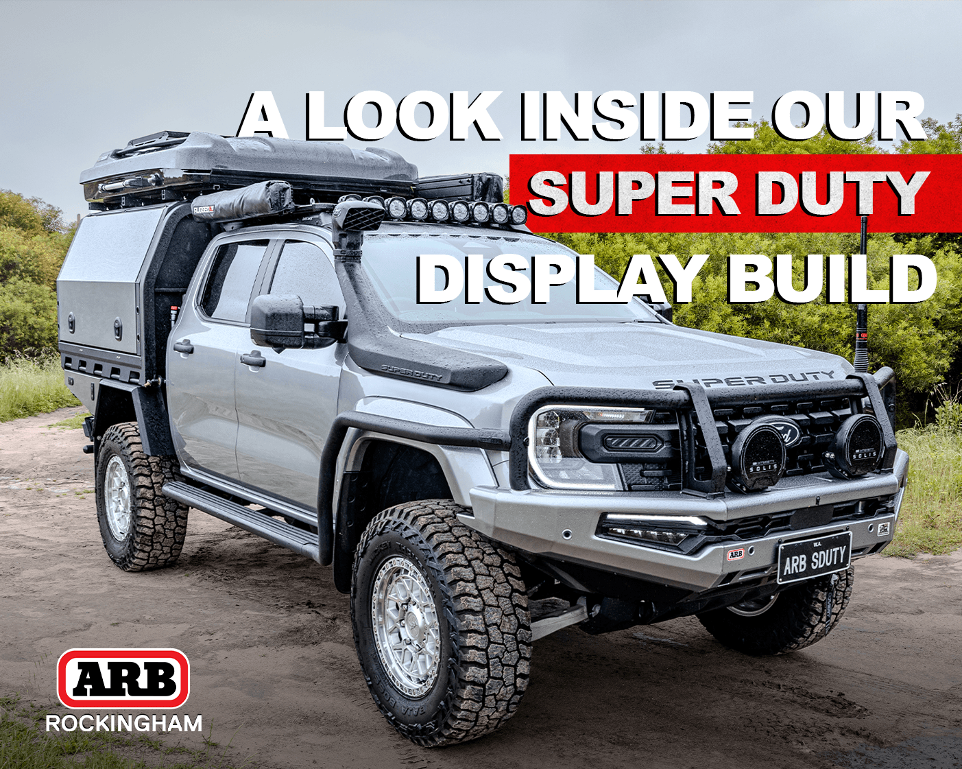 ARB Rockingham Super Duty display build with MITS Alloy tray and canopy, ARB protection and touring accessories